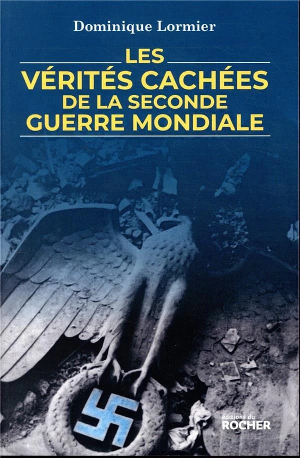 Les vérités cachées de la Seconde guerre mondiale