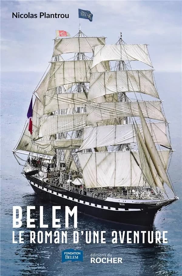 "Belem" : le roman d'une aventure