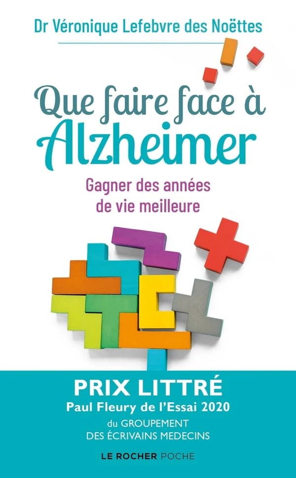 Que faire face à Alzheimer ? : gagner des années de vie meilleure