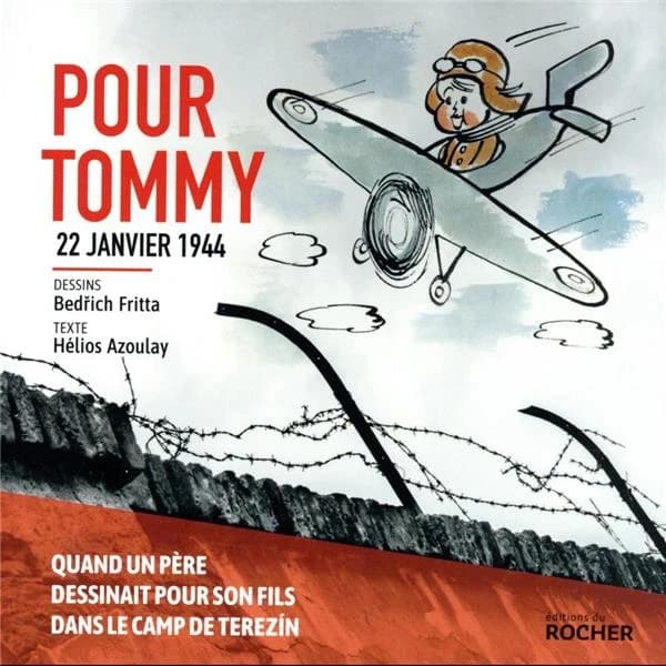 Pour Tommy : 22 janvier 1944 : quand un père dessinait pour son fils dans le camp de Terezín