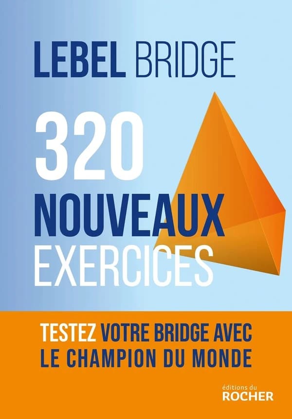 320 nouveaux exercices : enchères et jeu de la carte
