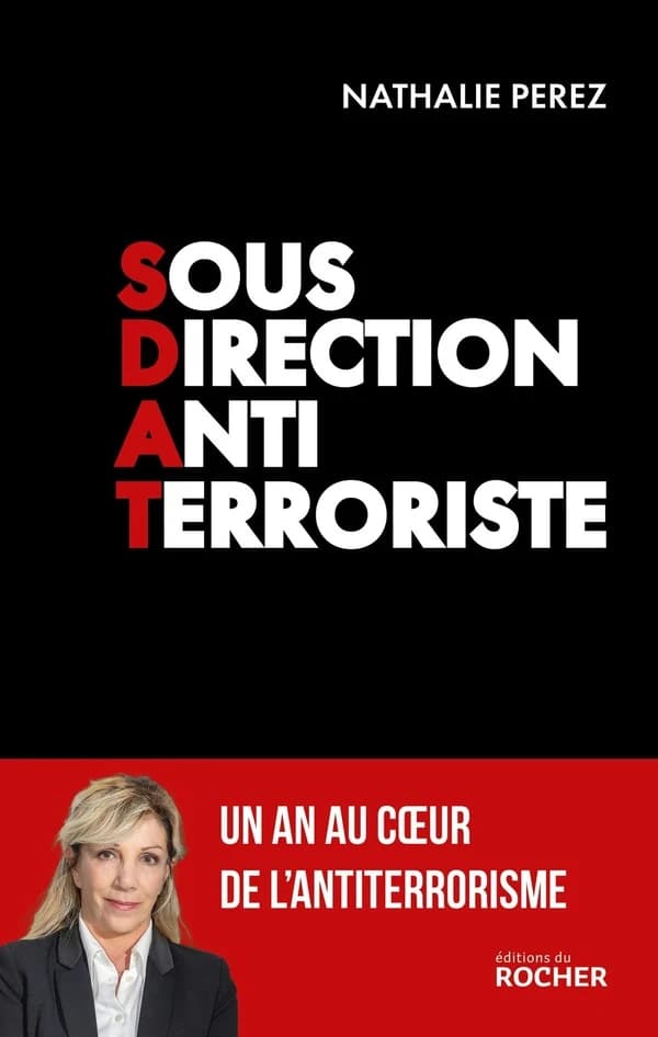 SDAT : un an au coeur de l'antiterrorisme