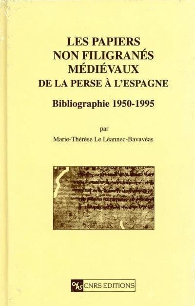 Les papiers non filigranés médiévaux : de la Perse à l'Espagne : bibliographie 1950-1995