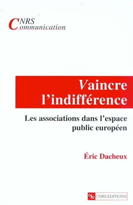 Vaincre l'indifférence : les associations dans l'espace public européen