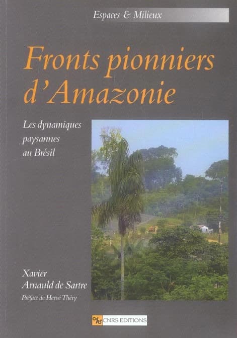 Fronts pionniers d'Amazonie : les dynamiques paysannes au Brésil