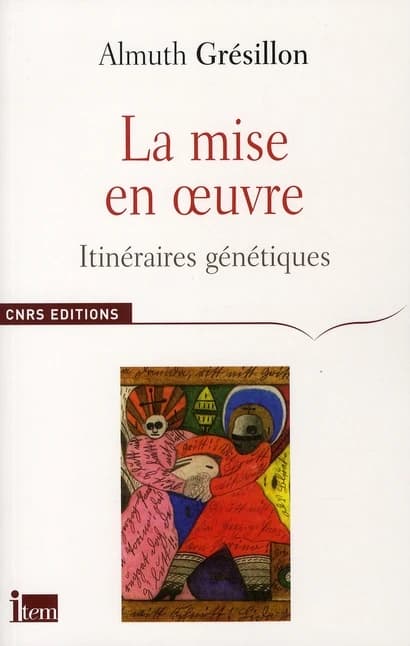 La mise en oeuvre : itinéraires génétiques