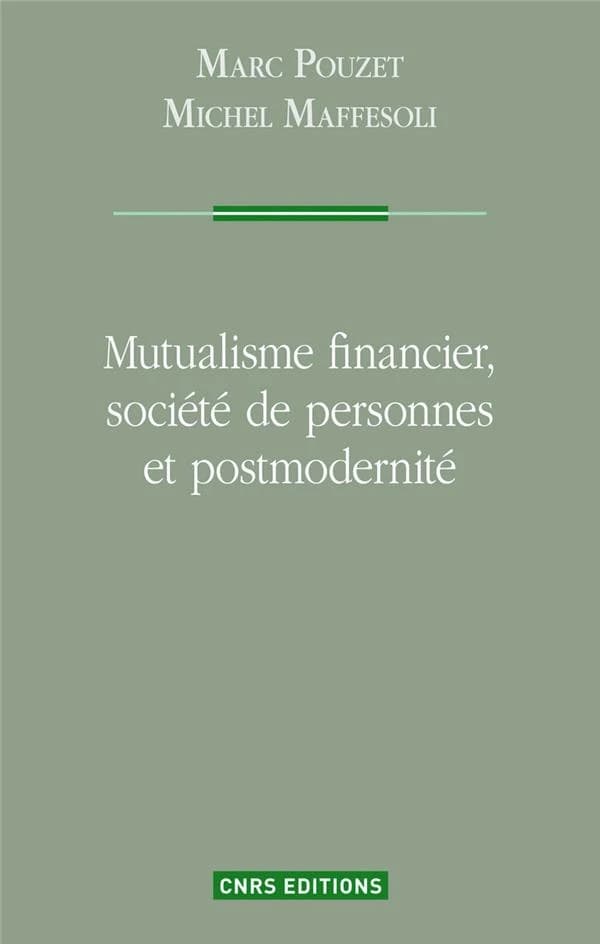 Mutualisme financier, société de personnes et postmodernité