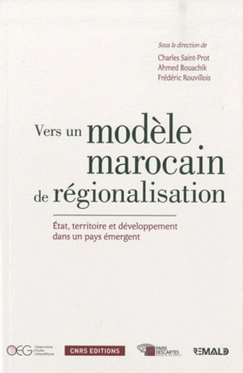 Vers un modèle marocain de régionalisation : État, territoire et développement dans un pays émergent