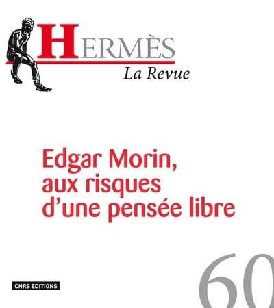 Edgar Morin, aux risques d'une pensée libre