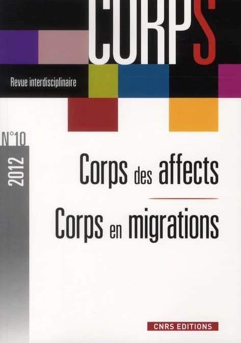 REVUE CORPS n.10 : corps des affects ; corps migrants