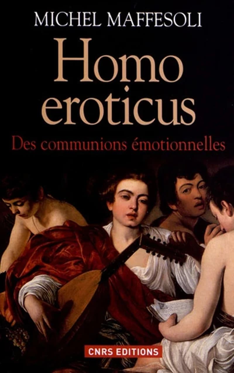 Homo eroticus : des communions émotionnelles