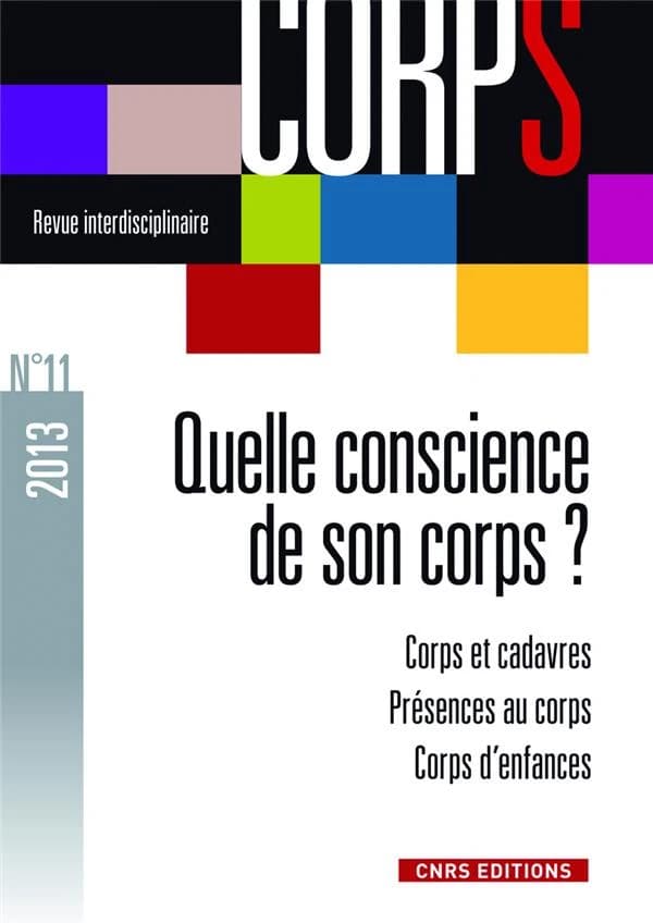 REVUE CORPS n.11 : 2013 ; quelle conscience de son corps ?