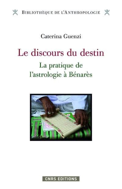 Le discours du destin : la pratique de l'astrologie à Bénarès