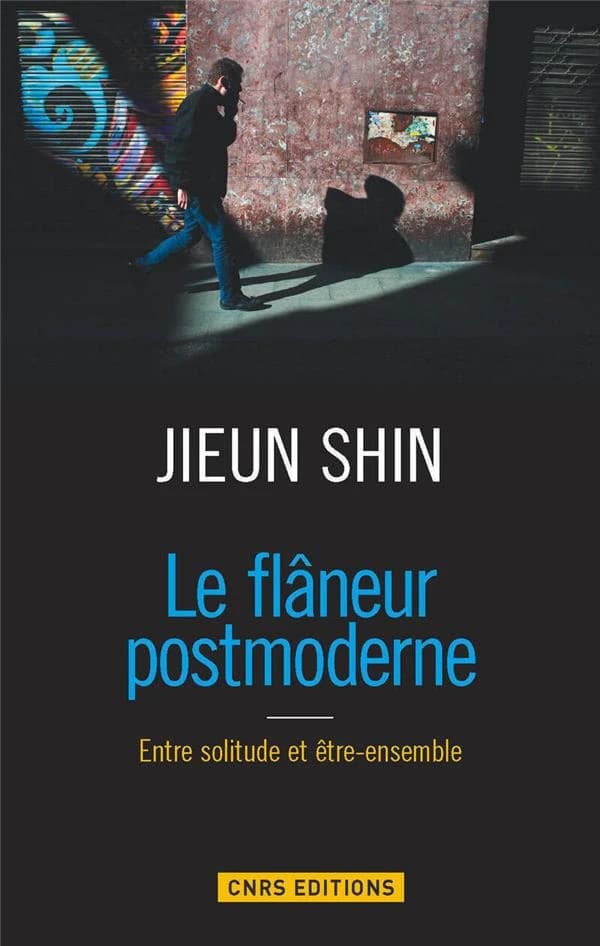 Le flâneur postmoderne : entre solitude et être-ensemble