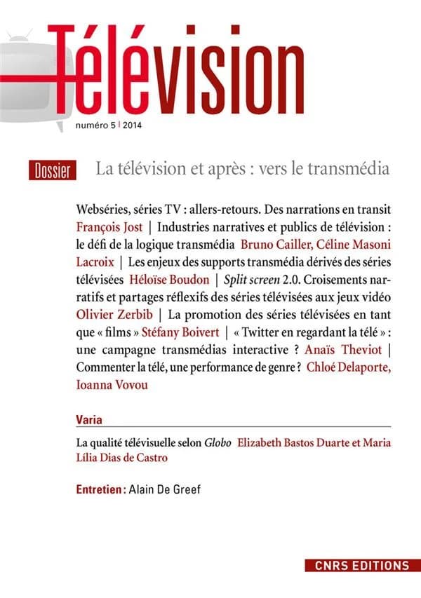 Télévision n.5 : la télévision et après ; vers le transmédia
