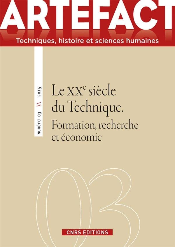 ARTEFACT n.3 : le XXe siècle du Technique ; formation, recherche et économie