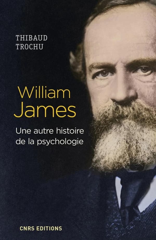 William James : une autre histoire de la psychologie