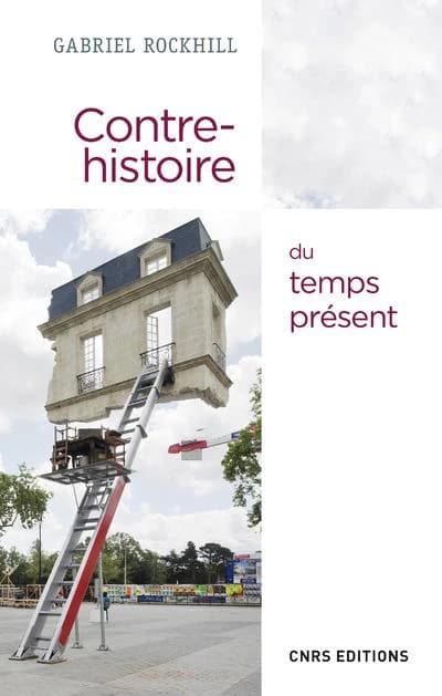 Contre-histoire du temps présent : interrogations intempestives sur la mondialisation, la technologie, la démocratie