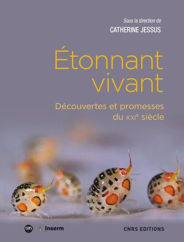 Étonnant vivant : découvertes et promesses du XXIe siècle