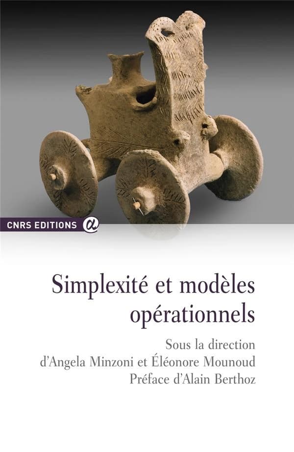 Simplexité et modèles opérationnels : [actes du colloque, Collège de France, 28-29 juin 2016]