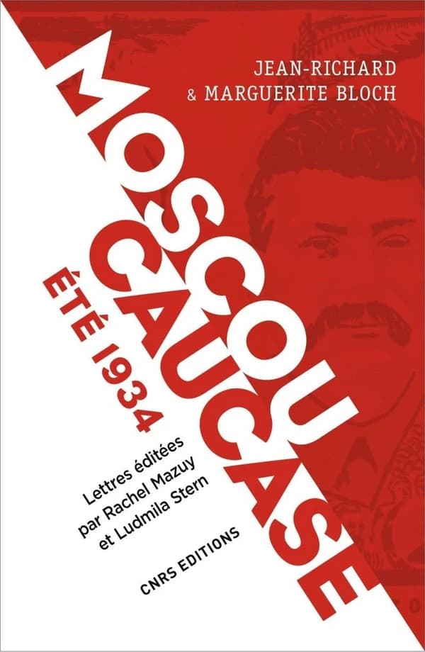 Moscou, Caucase, été 1934 : lettres de voyage en URSS