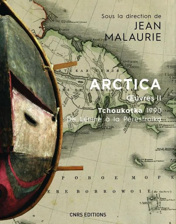 Arctica. Oeuvres II, Tchoukotka 1990 : de Lénine à la Pérestroïka, la première expédition franco-soviétique en Tchoukotka