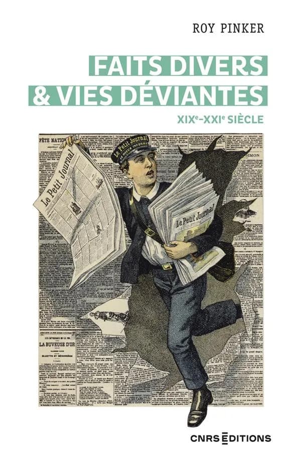 Faits divers et vies déviantes : XIXe-XXIe siècle