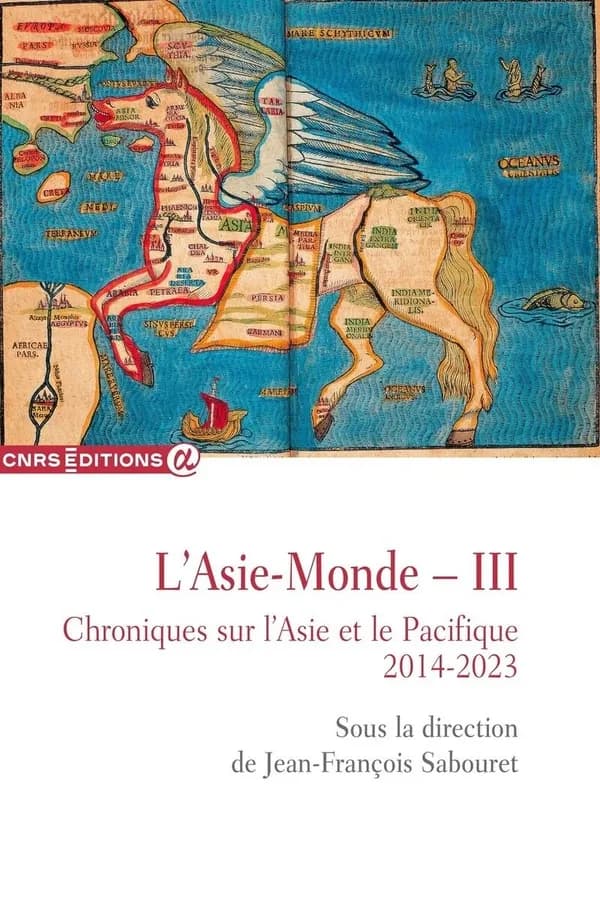 L'Asie-monde : chroniques sur l'Asie et le Pacifique. III, 2014-2023
