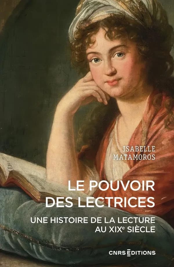 Le pouvoir des lectrices : Une histoire de la lecture au XIXe siècle