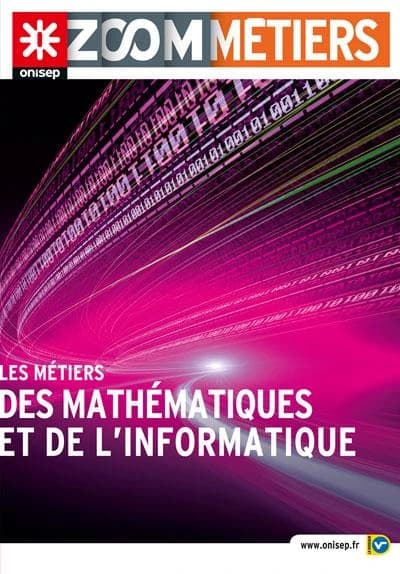 Les métiers des mathématiques et de l'informatique