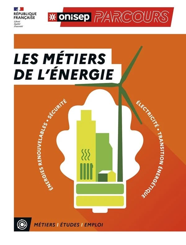 Les métiers de l'énergie : énergies renouvelables, sécurité, électricité, transition énergétique