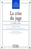 La crise du juge ([Nouv. éd.]) [colloque organisé par le Centre de philosophie du droit de l'Université catholique de Louvain, Louvain, 1989] ; R. Andersen, F. Delpérée, L. Favore.... [et al.] ; éd. [par] J. Lenoble ; préf. de P. Drai,...