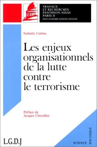 Les enjeux organisationnels de la lutte contre le terrorisme