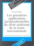 Les premières applications jurisprudentielles du droit uniforme de la vente internationale : Convention des Nations unies du 11 avril 1980