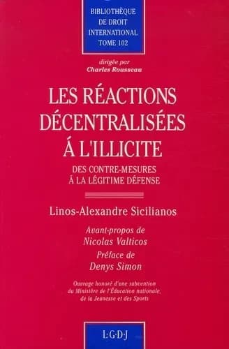 Les Réactions décentralisées à l'illicite : des contre-mesures à la légitime défense