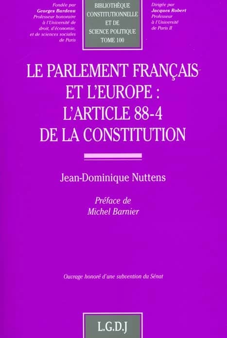 Le Parlement français et l'Europe : l'article 88-4 de la Constitution