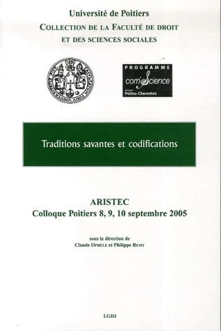 Traditions savantes et codifications : colloque Poitiers, 8, 9, 10 septembre 2005