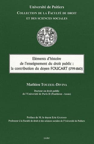 Éléments d'histoire de l'enseignement du droit public : la contribution du doyen Foucart, 1799-1860