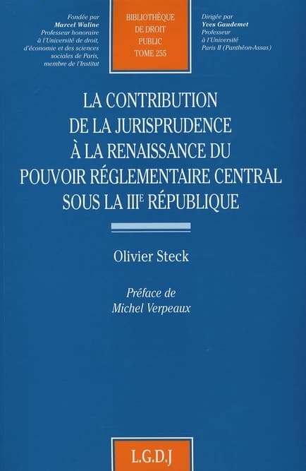 La contribution de la jurisprudence à la renaissance du pouvoir réglementaire central sous la IIIe République