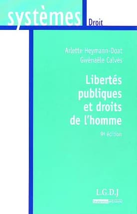 Libertés publiques et droits de l'homme (9e éd.) Arlette Heymann-Doat,... Gwénaële Calvès,...