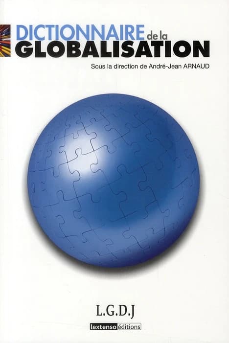 Dictionnaire de la globalisation : droit, science politique, sciences sociales