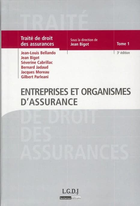 Entreprises et organismes d'assurance (3e éd. [entièrement refondue et augmentée]) sous la direction de Jean Bigot,... ; Jean Bigot, Jean-Louis Bellando, Séverine Cabrillac... [et al.]