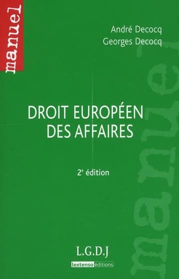 Droit européen des affaires (2e éd.) André Decocq,... Georges Decocq,...
