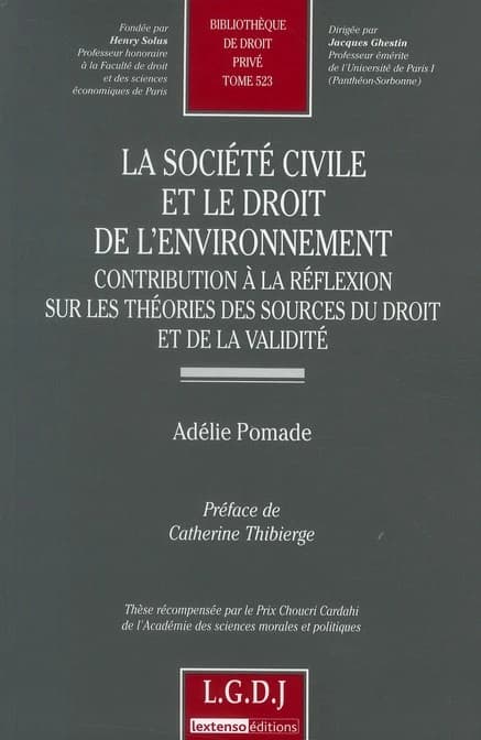 La société civile et le droit de l'environnement : contribution à la réflexion sur les théories des sources du droit et de la validité