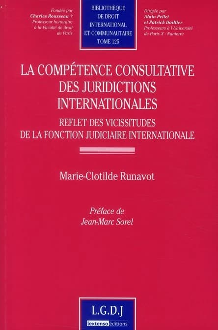 La compétence consultative des juridictions internationales : reflet des vicissitudes de la fonction judiciaire internationale