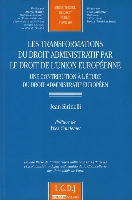 Les transformations du droit administratif par le droit de l'Union européenne : une contribution à l'étude du droit administratif européen