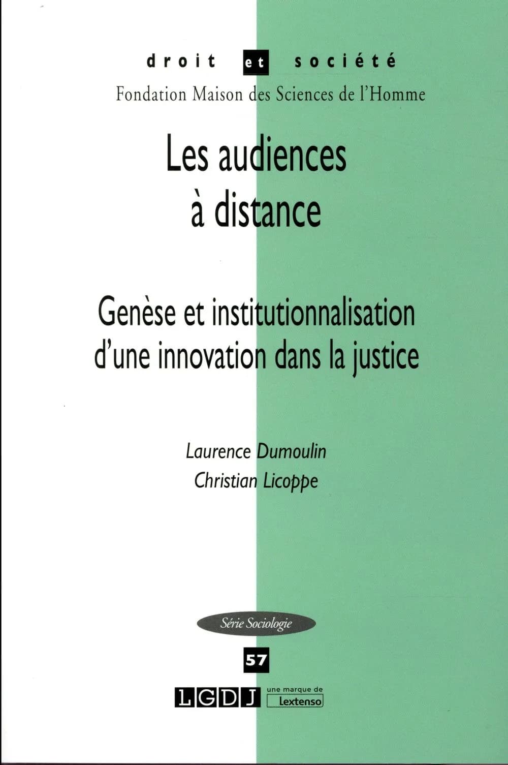 Les audiences à distance : genèse et institutionnalisation d'une innovation dans la justice