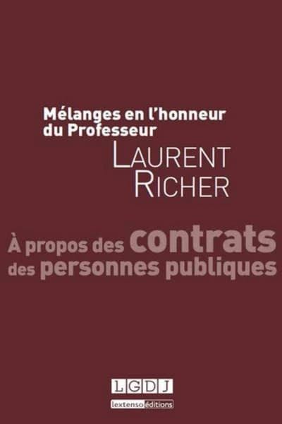 Mélanges en l'honneur du professeur Laurent Richer : à propos des contrats des personnes publiques