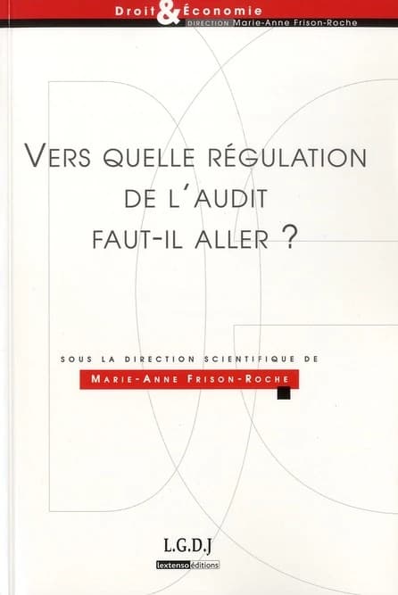 Vers quelle régulation de l'audit faut-il aller ?