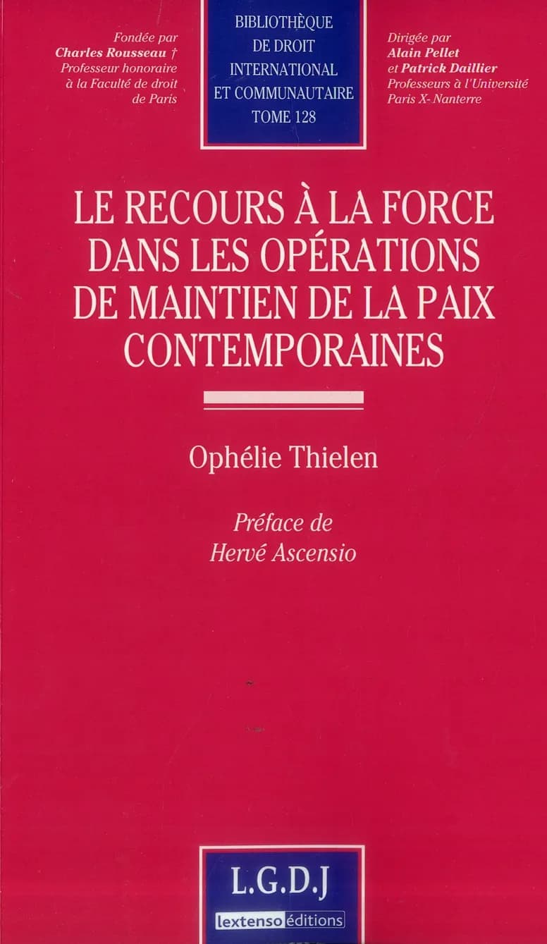 Le recours à la force dans les opérations de maintien de la paix contemporaines